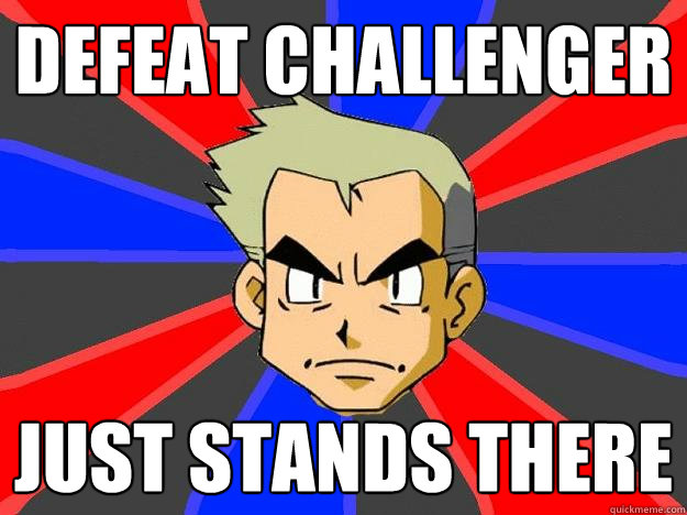 defeat challenger  just stands there  Professor Oak