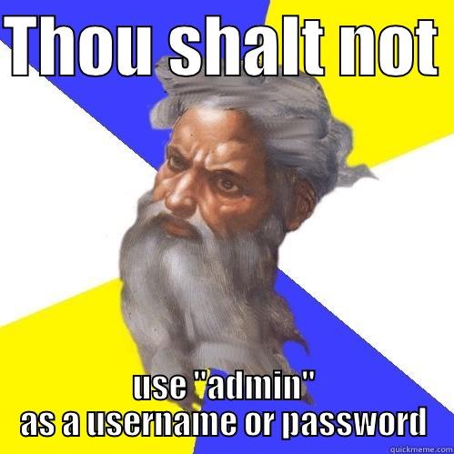 THOU SHALT NOT  USE 