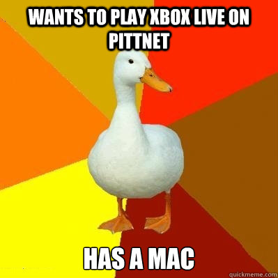 Wants to play Xbox Live on PittNet Has a Mac  Tech Impaired Duck