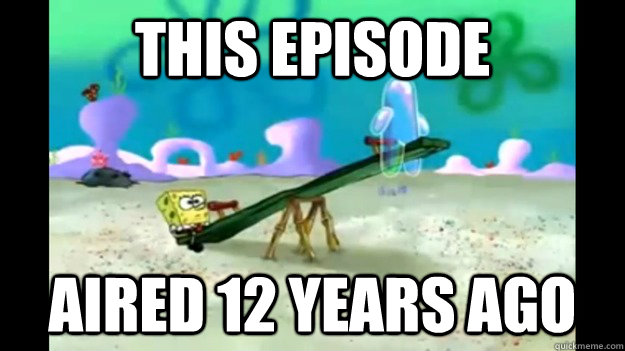 this episode aired 12 years ago - this episode aired 12 years ago  bubble buddy