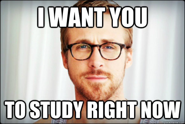 I WANT YOU TO STUDY RIGHT NOW - I WANT YOU TO STUDY RIGHT NOW  Misc