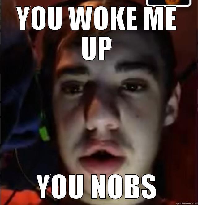 YOU WOKE ME UP - YOU WOKE ME UP YOU NOBS Misc