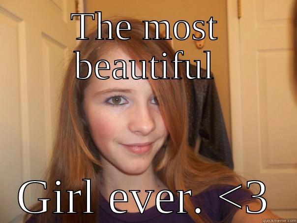 THE MOST BEAUTIFUL GIRL EVER. <3 Misc