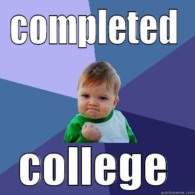 COMPLETED COLLEGE Success Kid