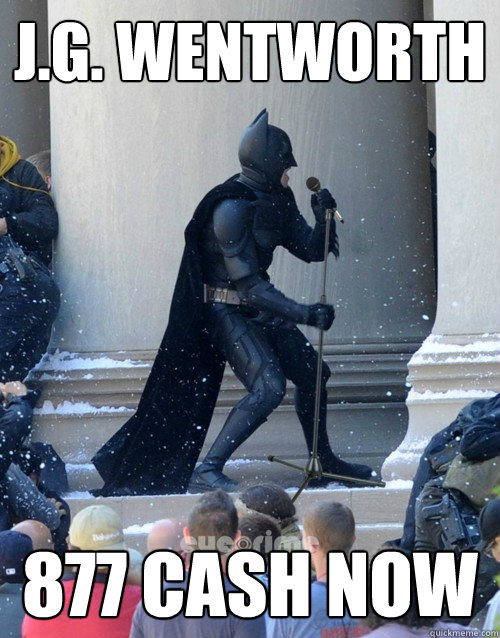 J.G. WENTWORTH 877 CASH NOW - J.G. WENTWORTH 877 CASH NOW  Karaoke Batman