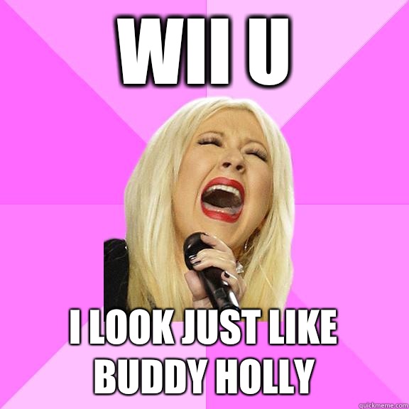 Wii U  I look just like Buddy Holly  Wrong Lyrics Christina