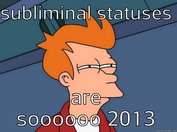  ARE SOOOOOO 2013 Futurama Fry