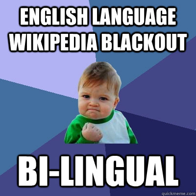 english language wikipedia blackout bi-lingual  Success Kid