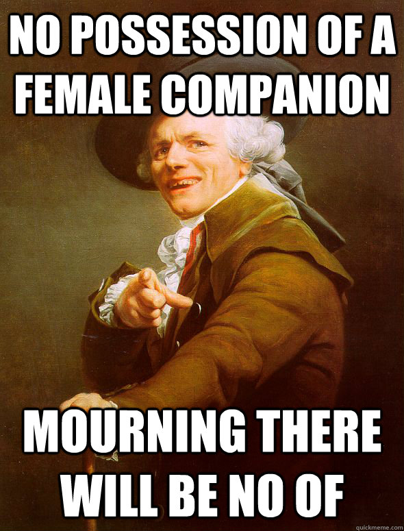 no possession of a female companion mourning there will be no of  Joseph Ducreux