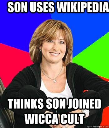 Son uses Wikipedia Thinks son joined Wicca cult - Son uses Wikipedia Thinks son joined Wicca cult  Sheltering Suburban Mom