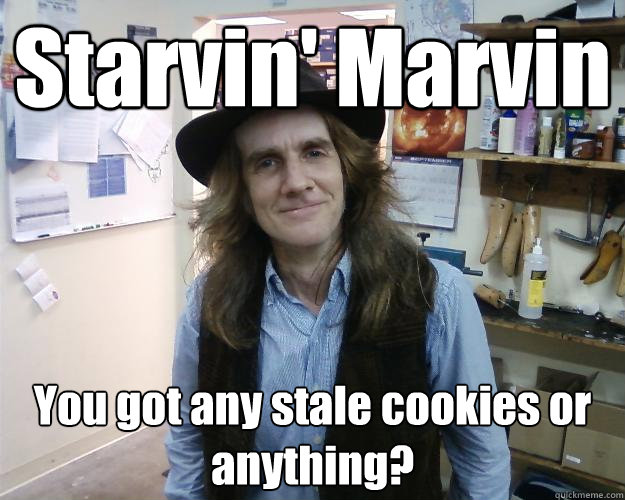 Starvin' Marvin You got any stale cookies or anything? - Starvin' Marvin You got any stale cookies or anything?  Misc