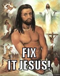 FIX IT JESUS! -  FIX IT JESUS! Misc