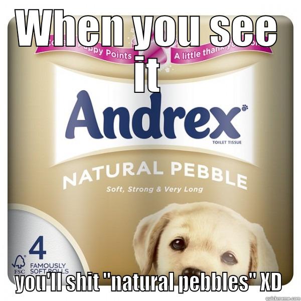 Andrex Natural Pebble FAIL - WHEN YOU SEE IT YOU'LL SHIT 