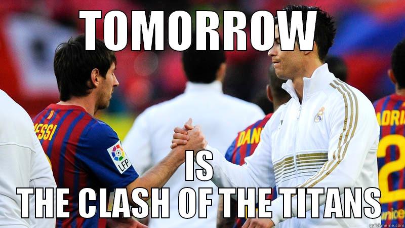 TOMORROW IS THE CLASH OF THE TITANS Misc