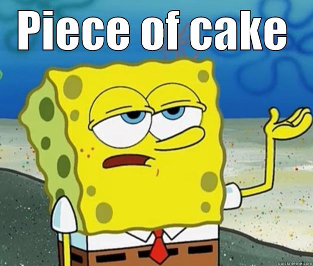 PIECE OF CAKE  Tough Spongebob