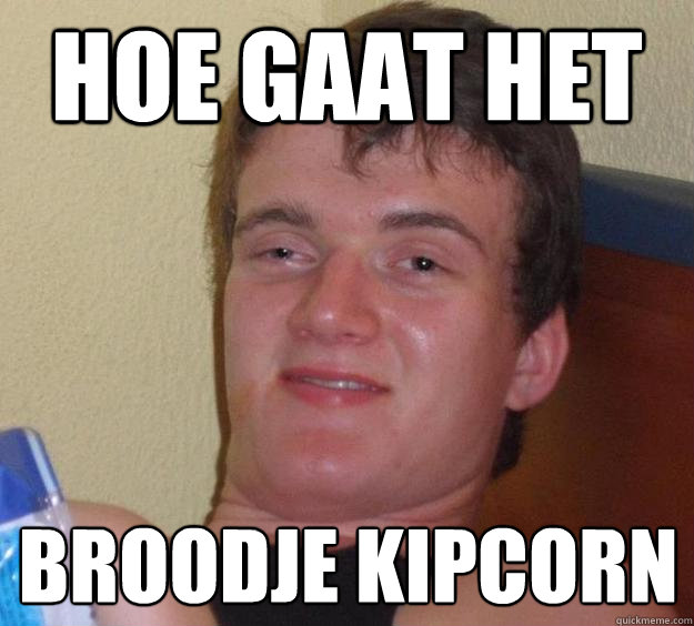 Hoe gaat het broodje kipcorn  10 Guy