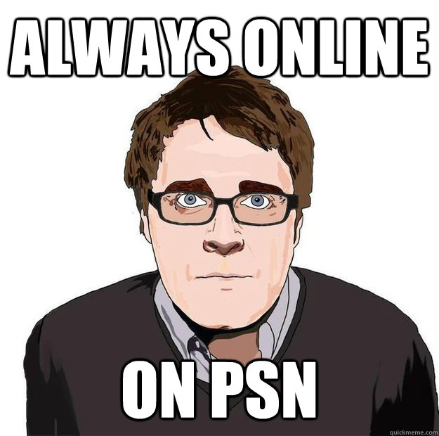 always online on psn  Always Online Adam Orth