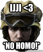 IJJI <3 *NO HOMO!* - IJJI <3 *NO HOMO!*  Competitive AVA Player