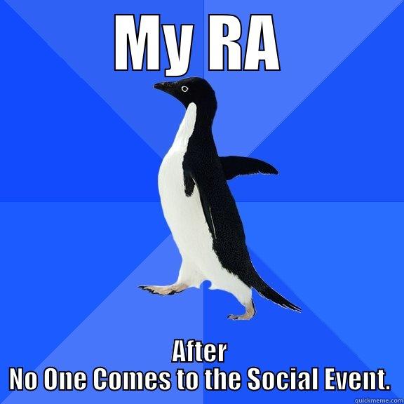 awkward ra - MY RA AFTER NO ONE COMES TO THE SOCIAL EVENT. Socially Awkward Penguin