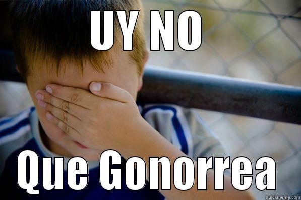 UY NO QUE GONORREA Confession kid