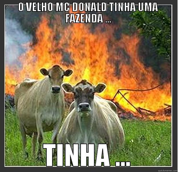 O VELHO MC DONALD TINHA UMA FAZENDA ... TINHA ... Evil cows