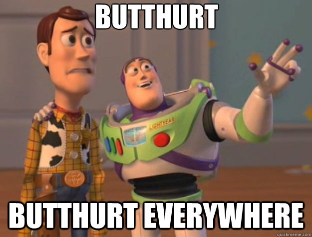 butthurt butthurt everywhere - butthurt butthurt everywhere  Toy Story