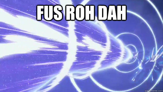 FUS ROH DAH  - FUS ROH DAH   Skyrimon