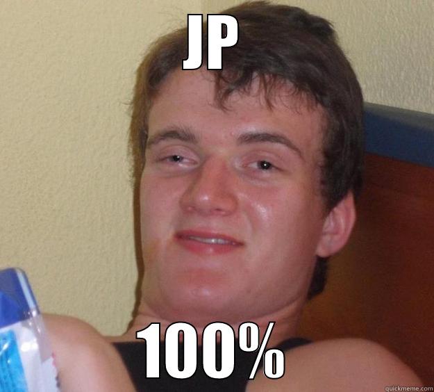 JP 100% 10 Guy