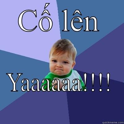 Cố lên - CỐ LÊN YAAAAAA!!!! Success Kid