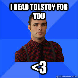 I read Tolstoy for you <3  Socially Awkward Darcy