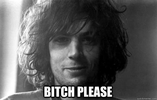  Bitch please  Syd Barrett