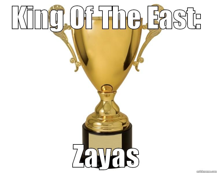 KING OF THE EAST: ZAYAS Misc