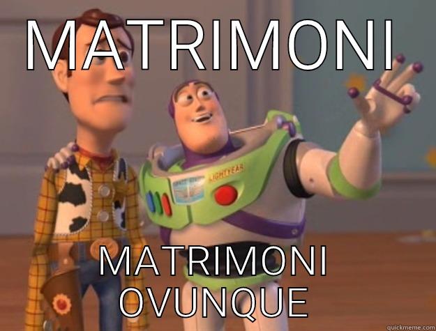 MATRIMONI MATRIMONI OVUNQUE Toy Story