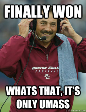 Finally Won Whats that, it's only UMAss  