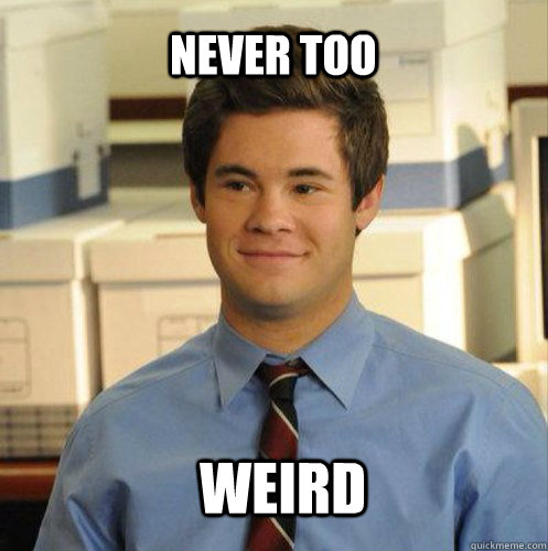 NEVER TOO WEIRD - NEVER TOO WEIRD  Adam Demamp