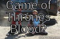  TRUE GAME OF THRONES BLOOD? Misc