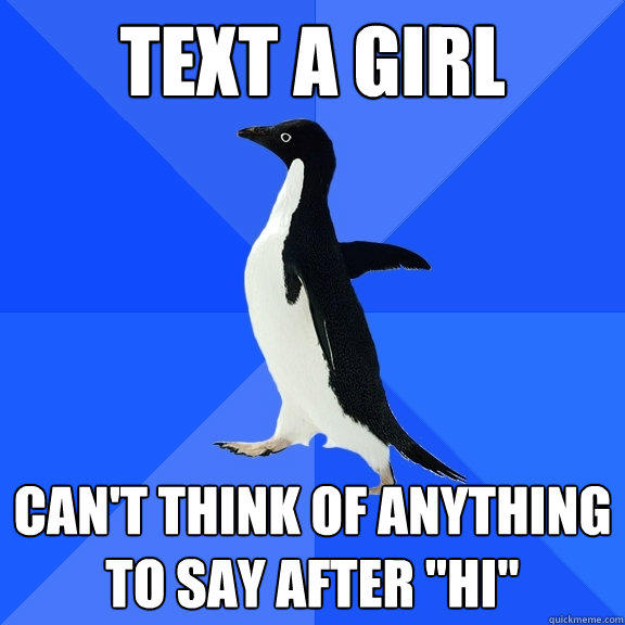 Text a girl Can't think of anything to say after 