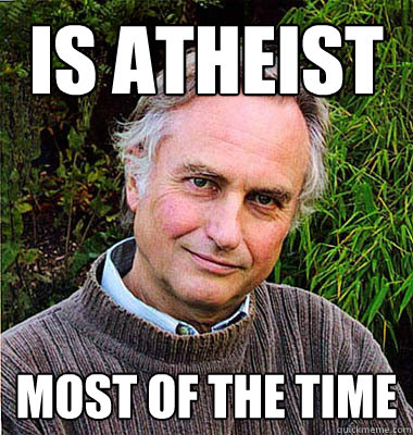 Is atheist most of the time  Scumbag Atheist