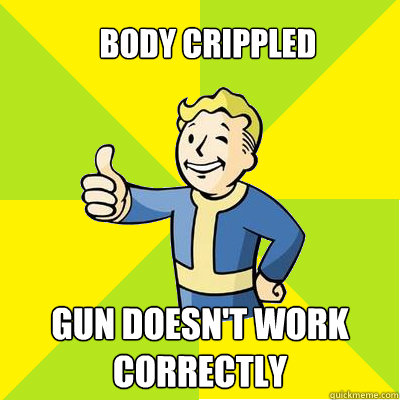 body crippled gun doesn't work correctly  Fallout new vegas