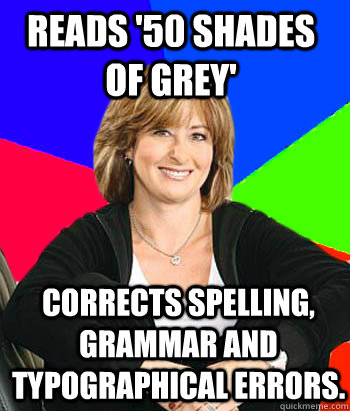 reads '50 shades of grey' corrects spelling, grammar and typographical errors.  Sheltering Suburban Mom