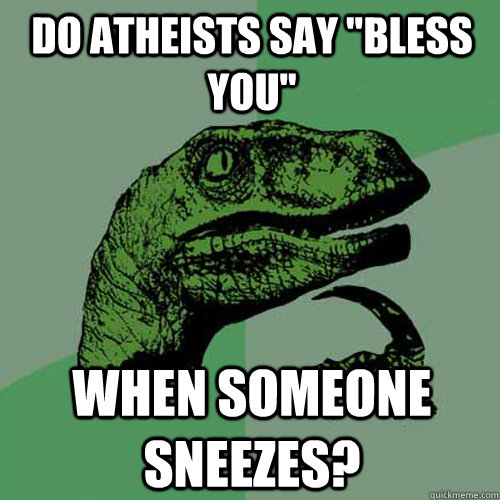 Do atheists say 