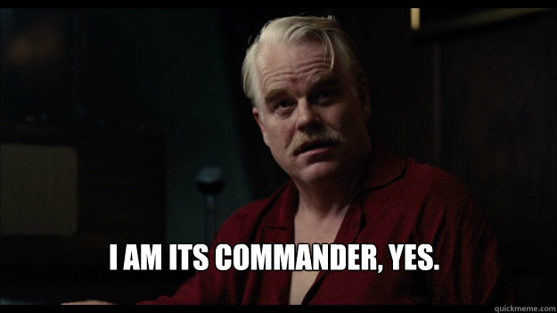  I am its commander, yes.  -  I am its commander, yes.   Misc