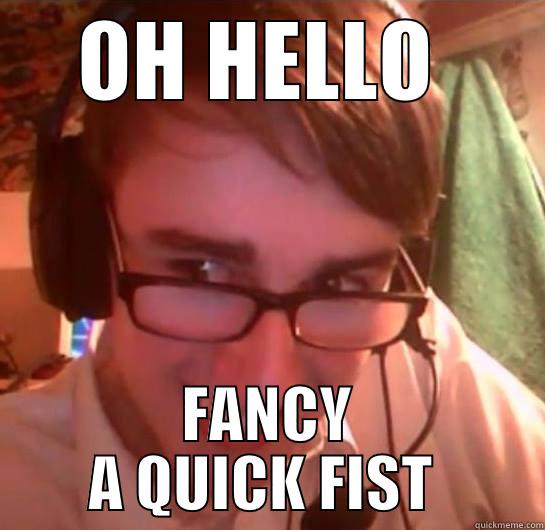 GREAT BANTER  - OH HELLO  FANCY A QUICK FIST  Misc