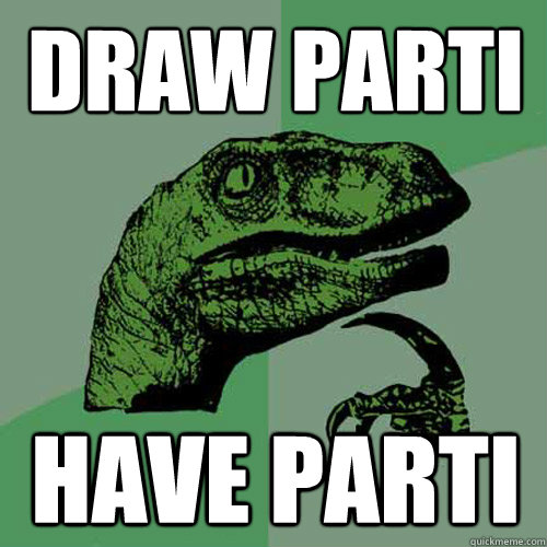 Draw Parti Have Parti  Philosoraptor