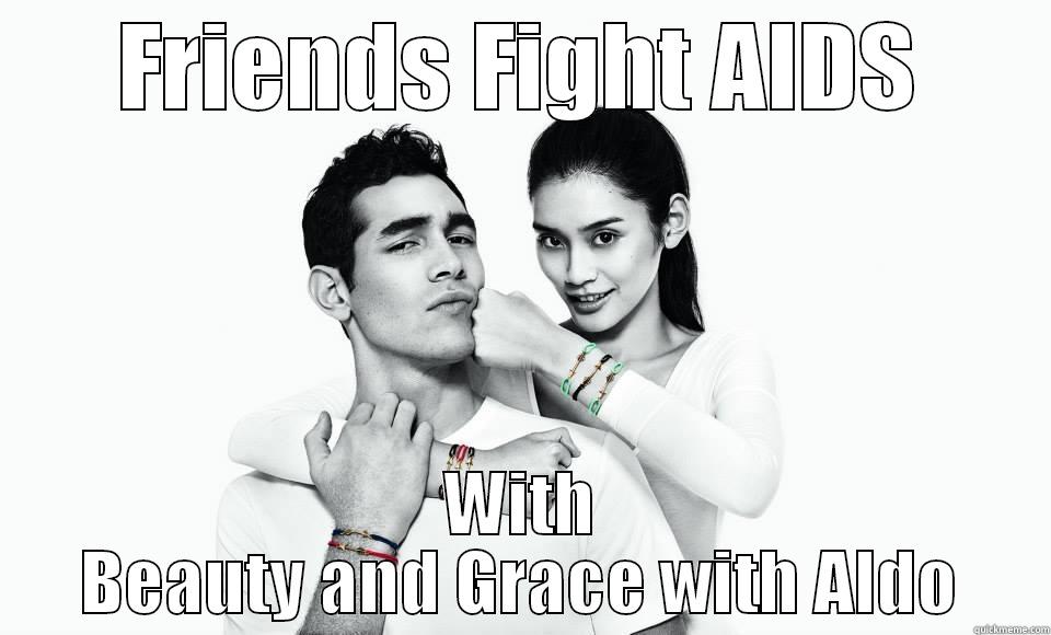 FRIENDS FIGHT AIDS WITH BEAUTY AND GRACE WITH ALDO Misc