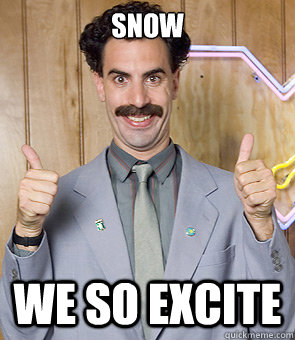 Snow We so Excite  Borat