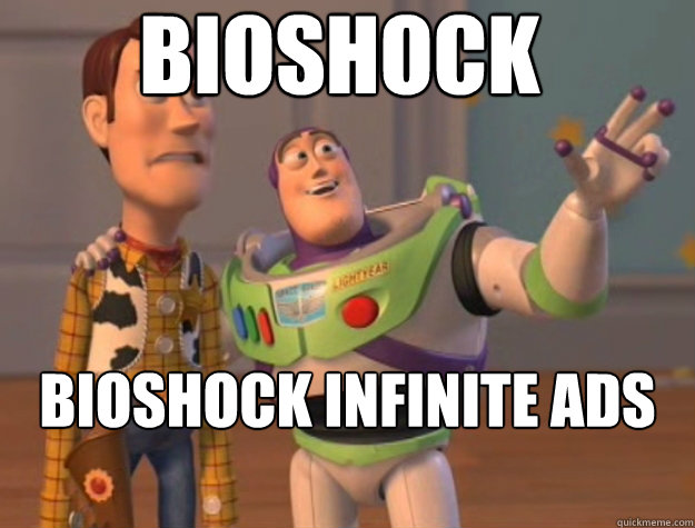 Bioshock infinite ads Bioshock infinite ads everywhere   Buzz Lightyear