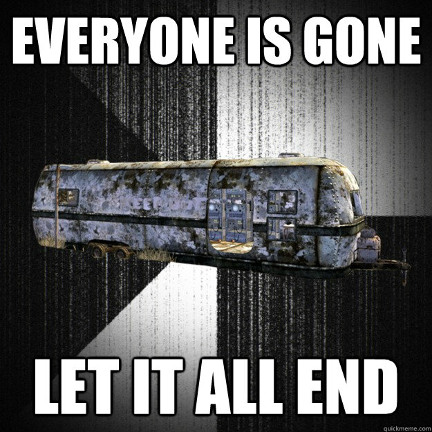 everyone is gone let it all end - everyone is gone let it all end  Insanity Lone Wolf