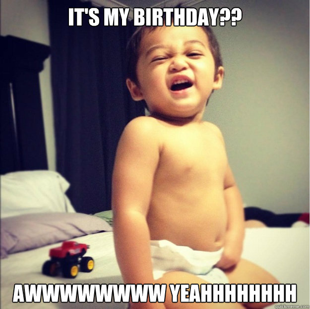funny its my birthday pictures