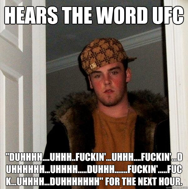 Hears the word UFC 